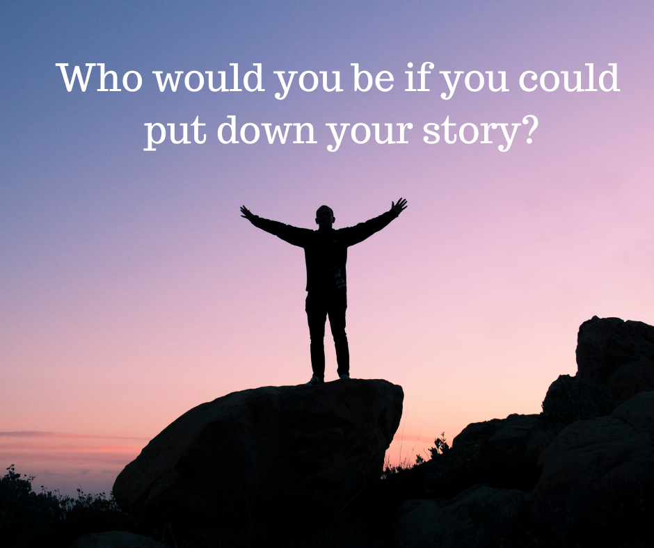 Who would you be if you could put down your story